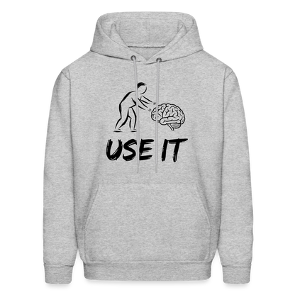 Funny You Have A Brain Use It (Sarcastic Humor) Hoodie - heather gray