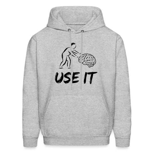 Funny You Have A Brain Use It (Sarcastic Humor) Hoodie - heather gray