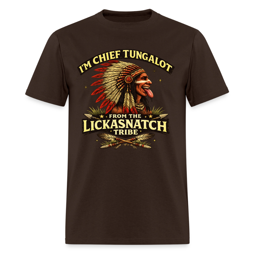 Chief Tungalot Lickasnatch Tribe Funny T-Shirt Color: Brown