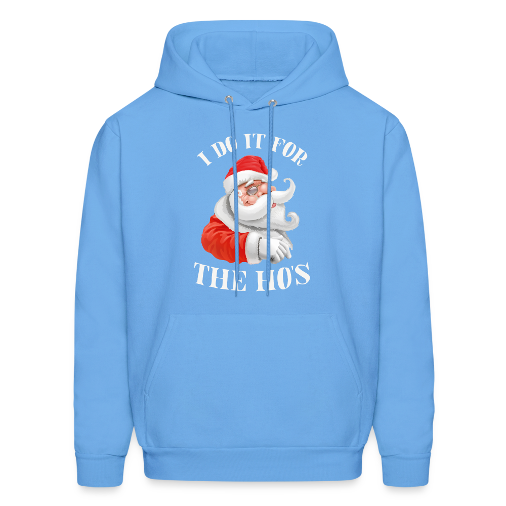 Christmas Santa - I Do It For The Ho's Hoodie - carolina blue