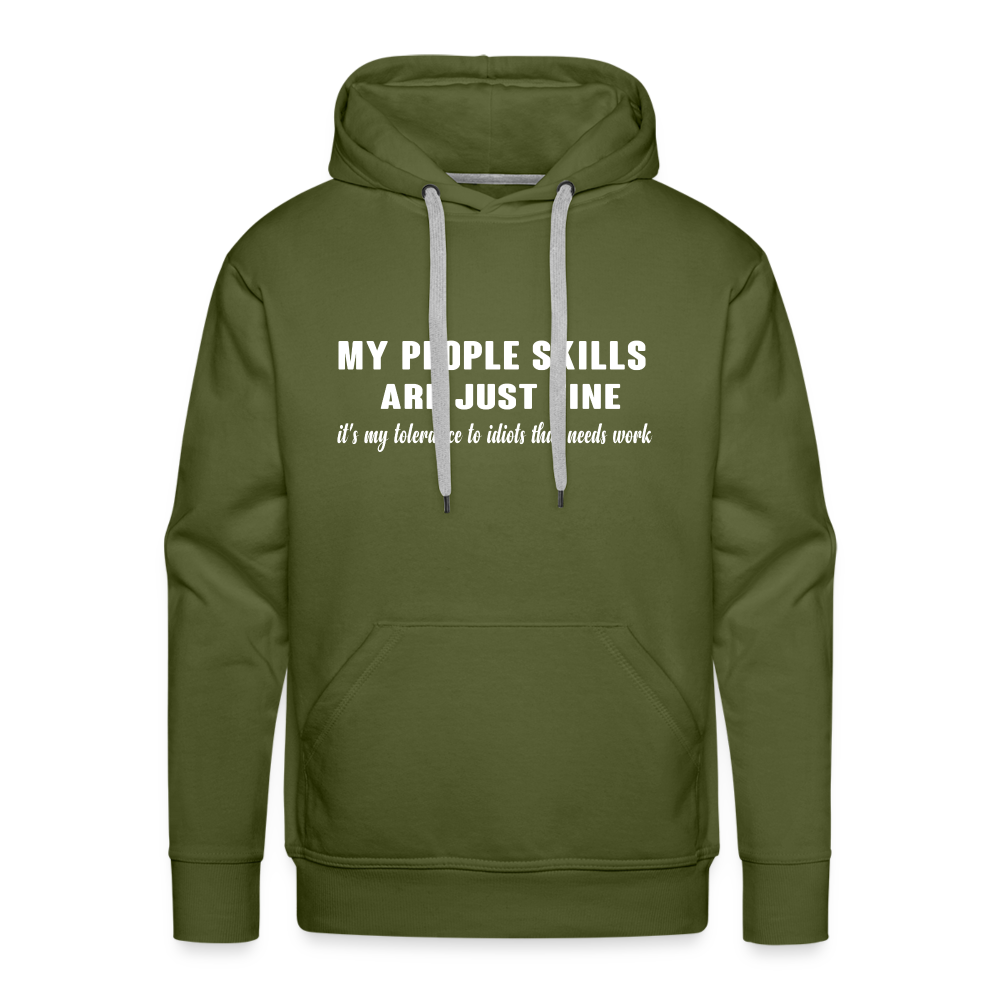 It's My Tolerance To Idiots That Needs Work Men's Premium Hoodie - olive green