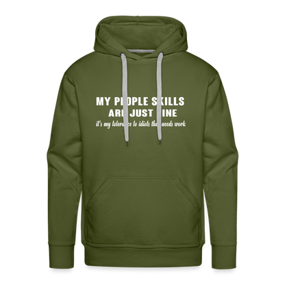 It's My Tolerance To Idiots That Needs Work Men's Premium Hoodie - olive green