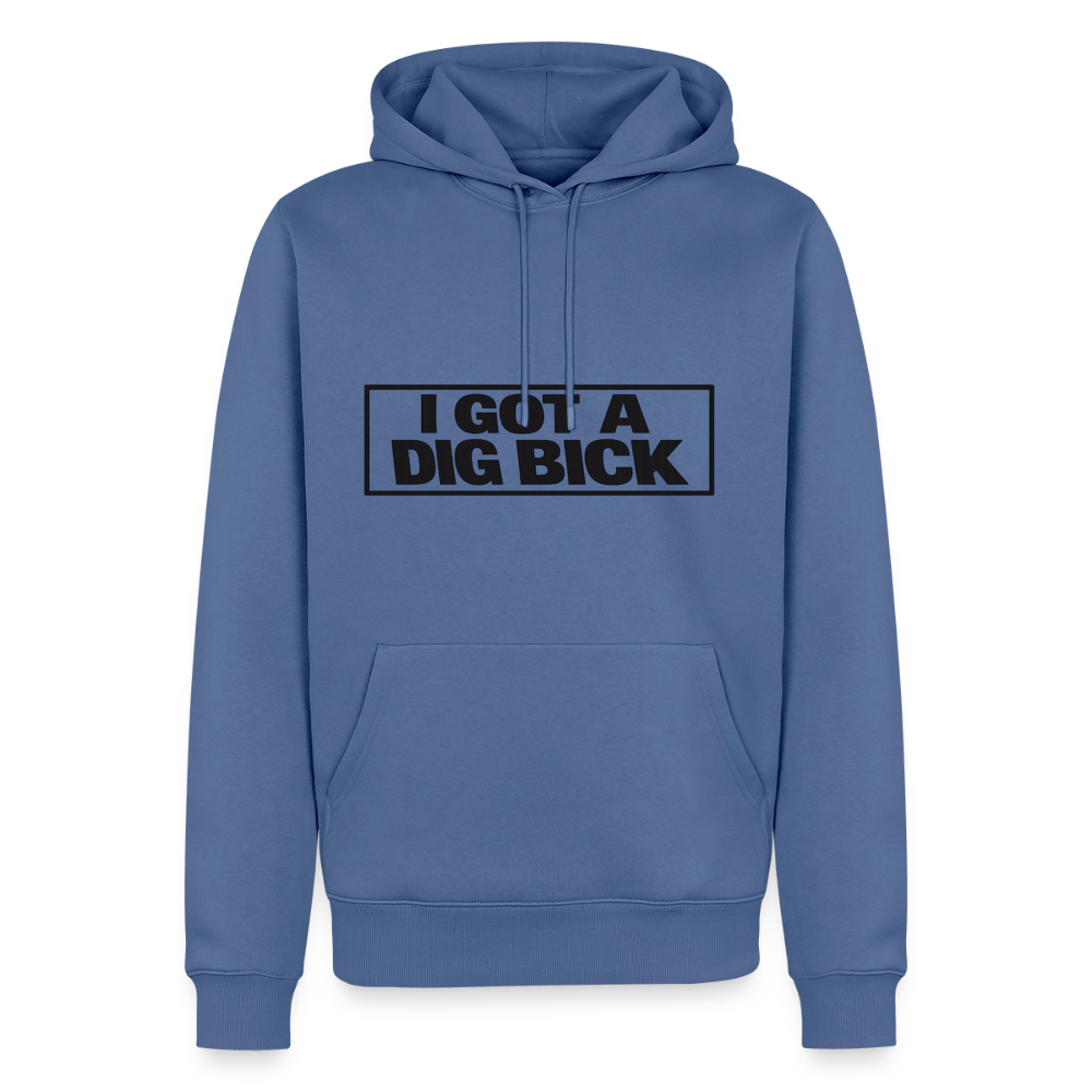 I Got A Dig Bick Funny Adult Humor Premium Hoodie Color: stone blue