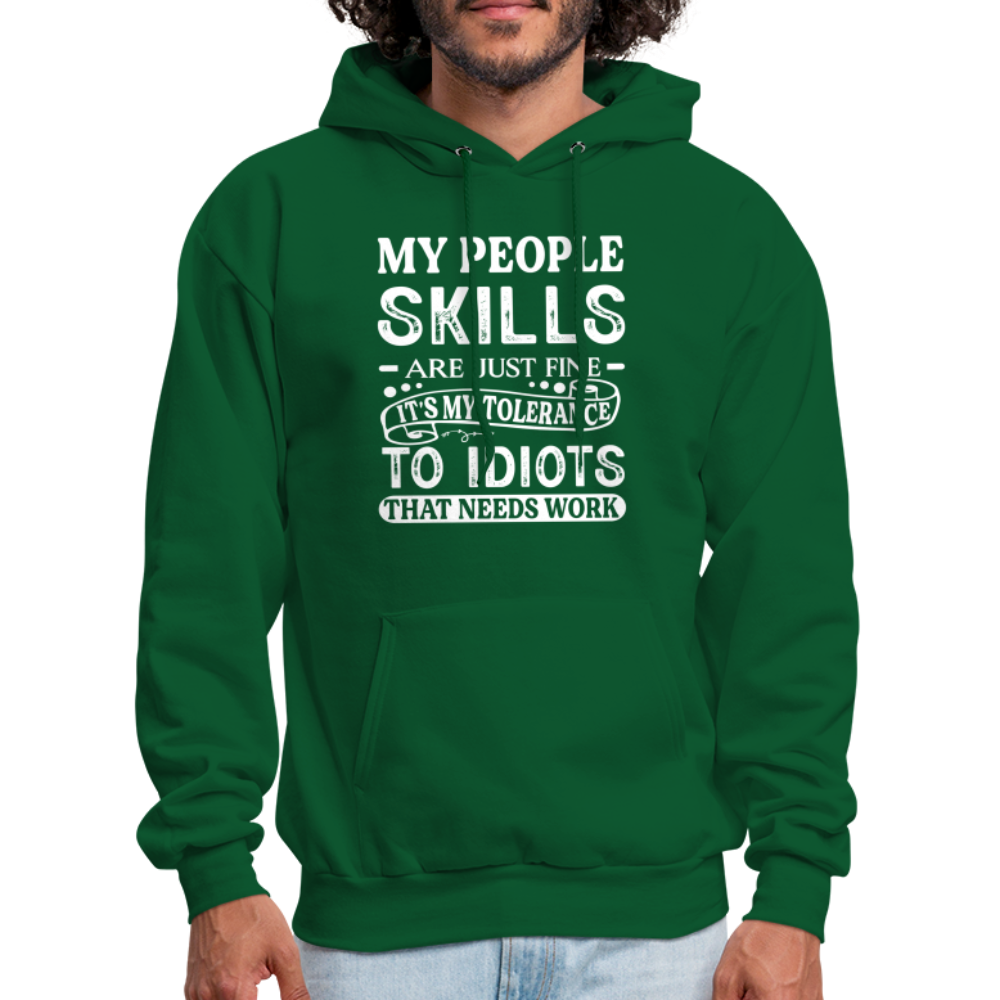 It's My Tolerance To Idiots That Needs Work Hoodie - forest green