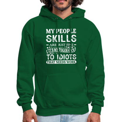 It's My Tolerance To Idiots That Needs Work Hoodie - forest green