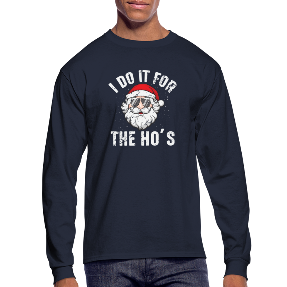 I Do It for the Ho's (Christmas) Funny Santa Long Sleeve T-Shirt - navy