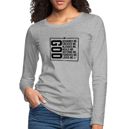 GOD Designed Me Women's Premium Long Sleeve T-Shirt - heather gray