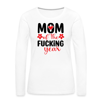 Mom of the Fucking Year Women's Premium Long Sleeve T-Shirt - white