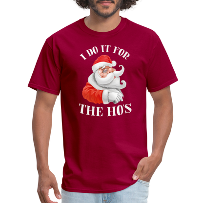 Christmas Santa - I Do It For The Ho's T-Shirt - dark red