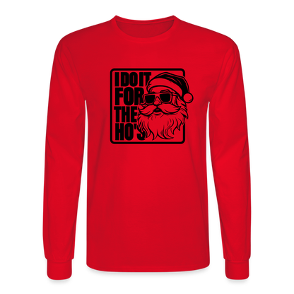 I Do It for the Ho's Funny Christmas Santa Long Sleeve T-Shirt - red