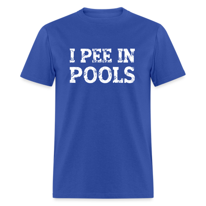 I Pee In Pools T-Shirt - royal blue