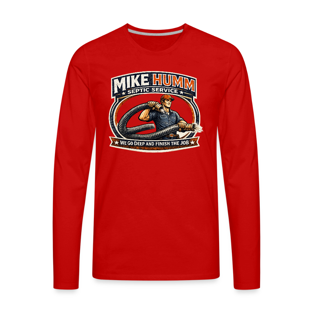 Mike Humm Septic Service Long Sleeve Funny Humor Shirt Color: red