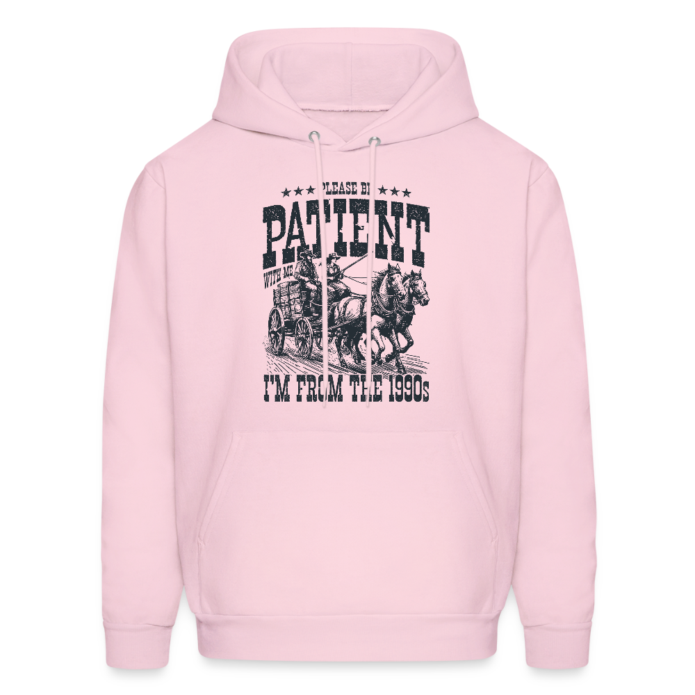 Be Patient with me I'm from the 1900s Hoodie - pale pink