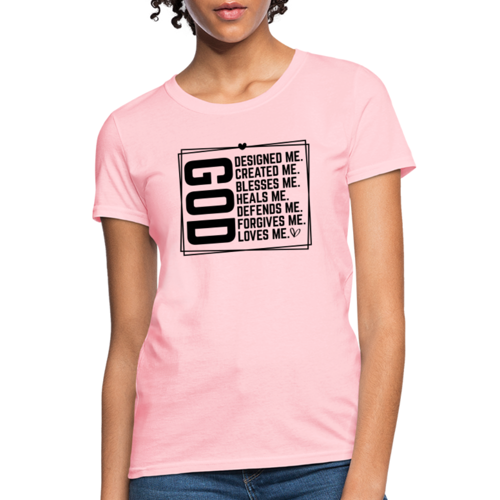 GOD Designed Me Women's Contoured T-Shirt - pink