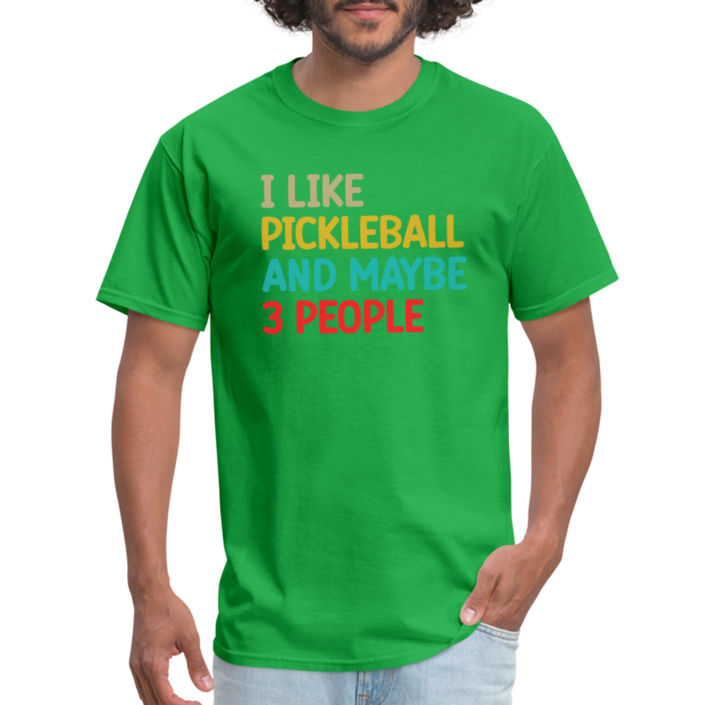 I Like Pickleball and Maybe 3 People T-Shirt - bright green