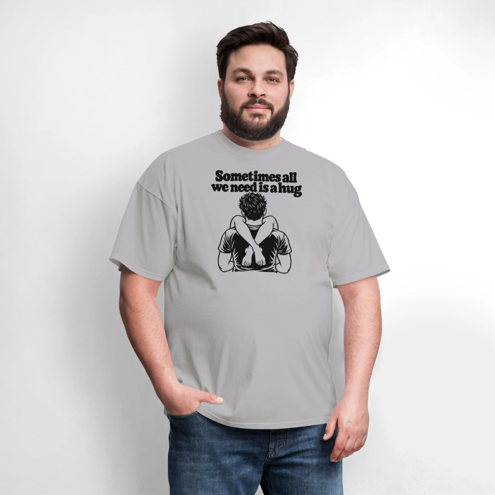 Sometimes All We Need Is a Hug T-Shirt - rock