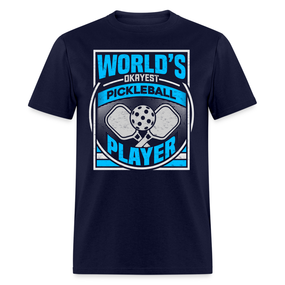 World's Okayest Pickleball Player T-Shirt - navy