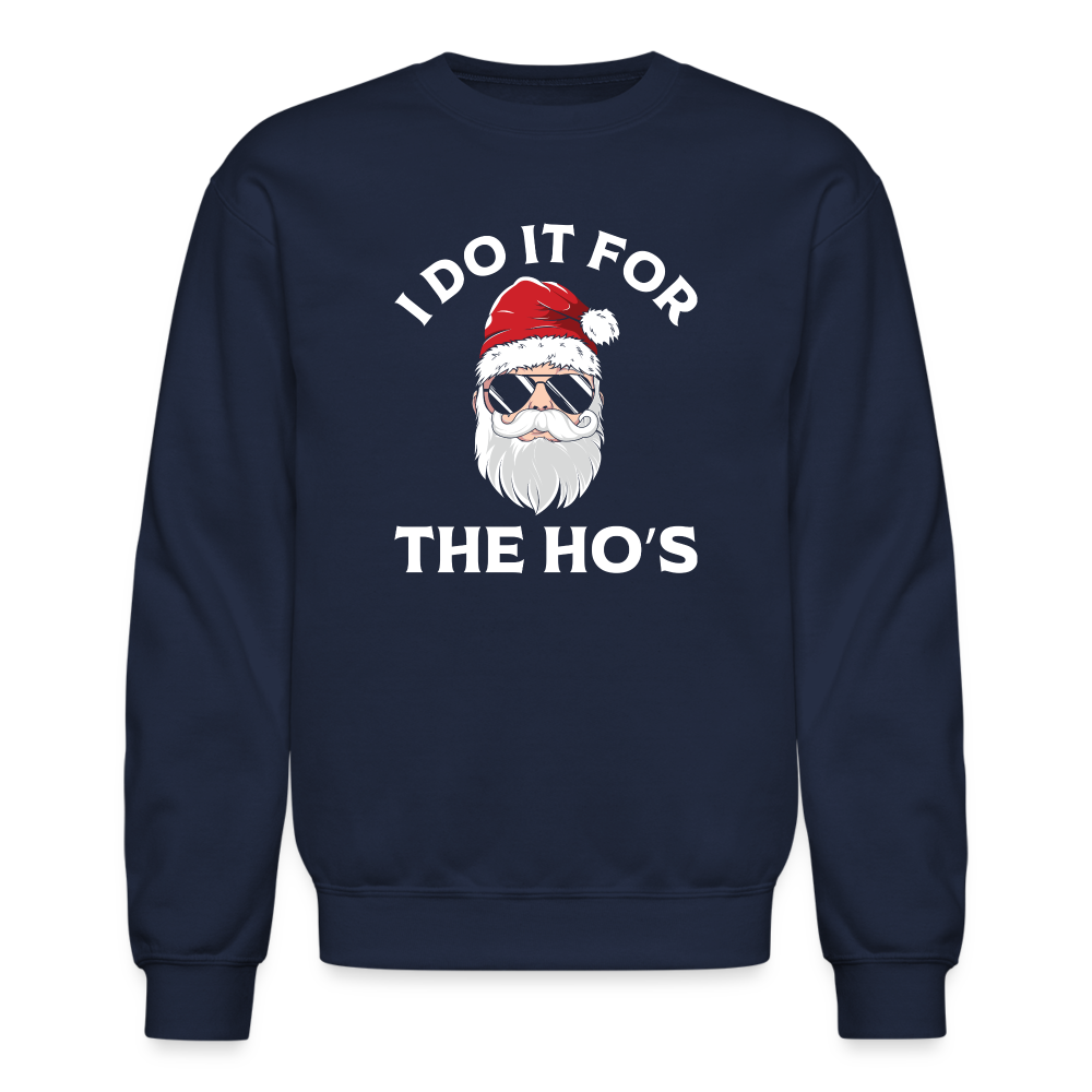 I Do It for the Ho's (Santa) Funny Christmas Sweatshirt - navy