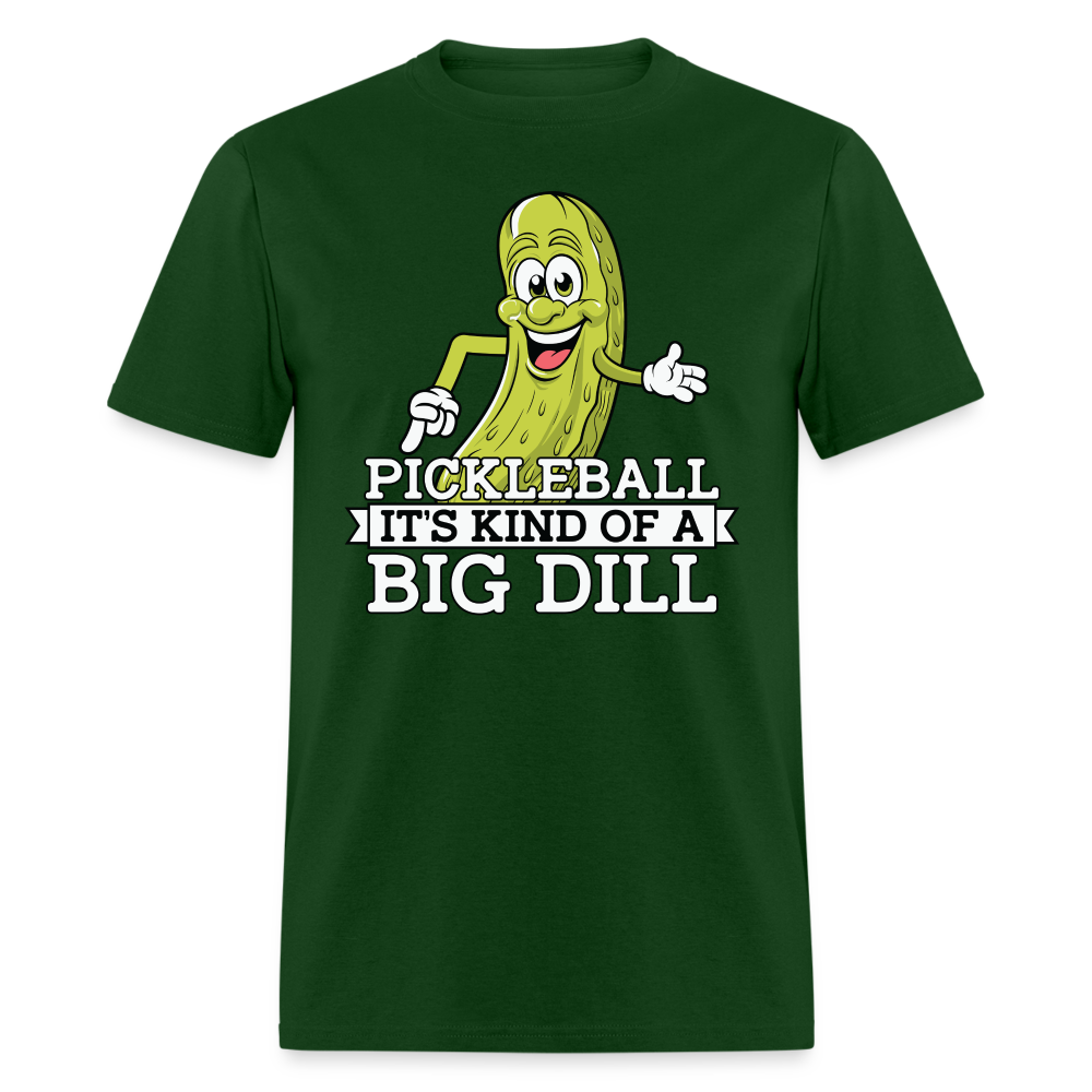 Pickleball It's Kind Of A Big Dill T-Shirt - forest green