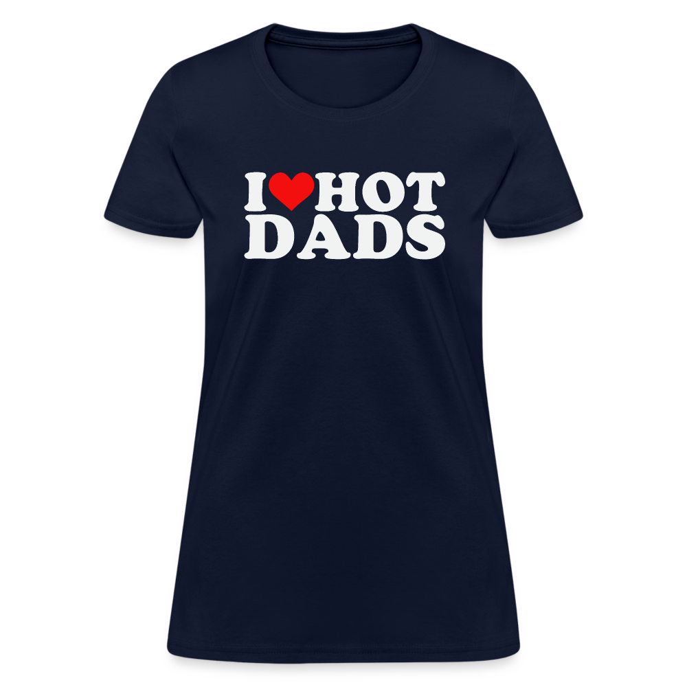 I Heart Hot Dads (Funny I Love Hot Dads) Women's Contoured T-Shirt - navy