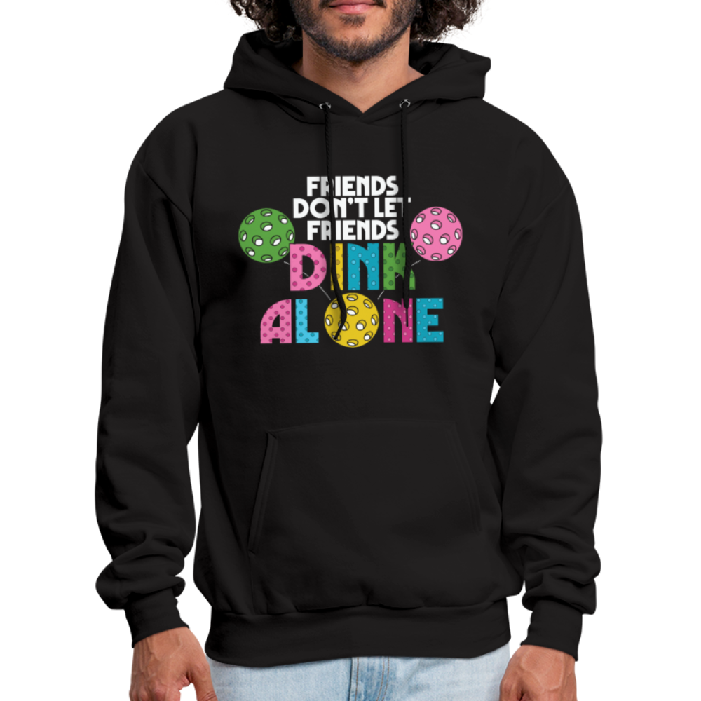 Friends Don't Let Friends Dink Alone (Pickleball) Hoodie - black