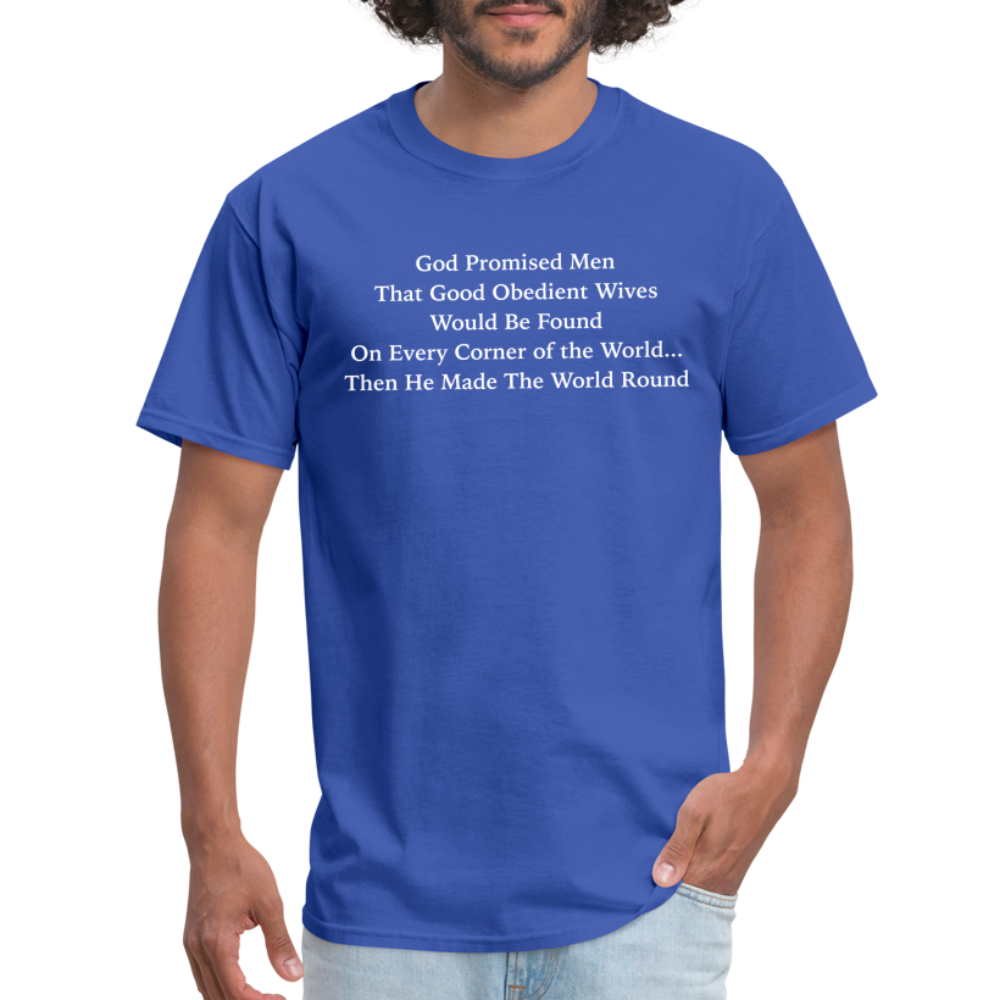 God Promised Men Good Obedient Wives T-Shirt - royal blue