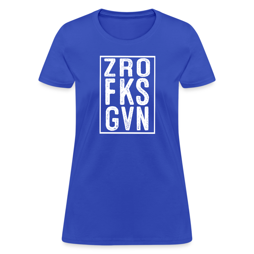 ZRO FKS GVN (Zero Fucks Given) Women's Contoured T-Shirt - royal blue