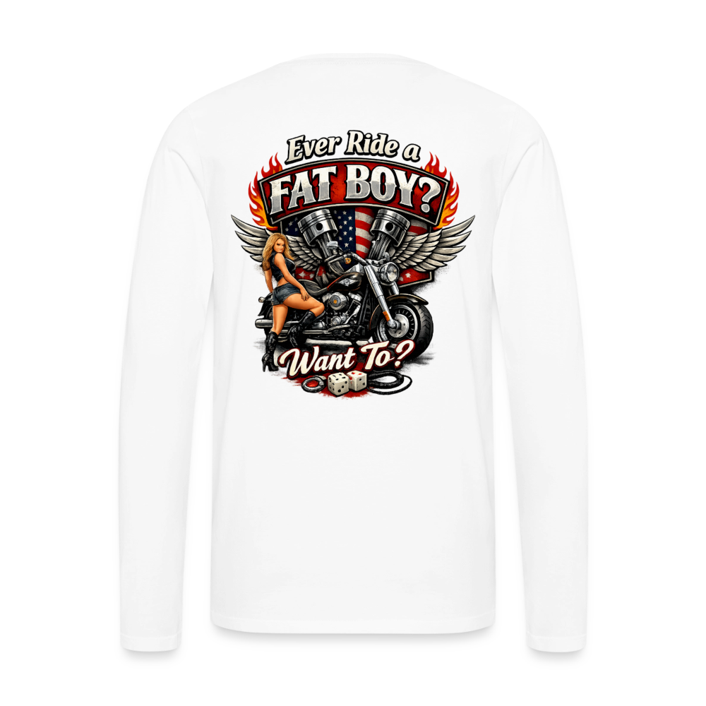 Ever Ride A Fat Boy Want To Funny Biker Long Sleeve Color: Black