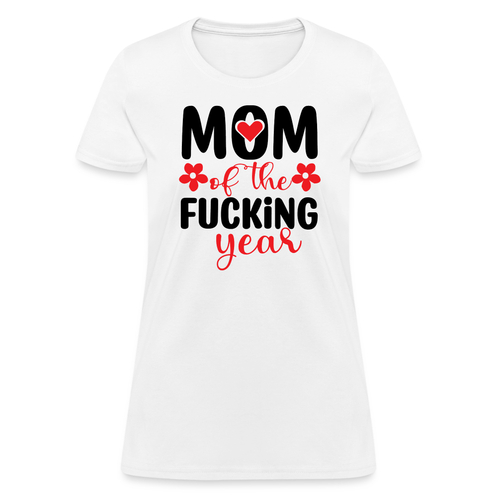 Mom of the Fucking Year Women's Contoured T-Shirt - white