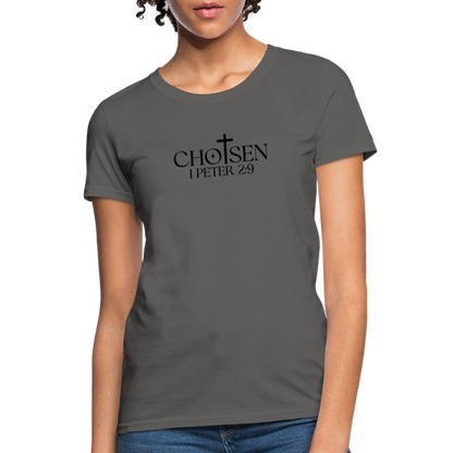 Chosen 1 Peter 2:9 Women's T-Shirt - charcoal