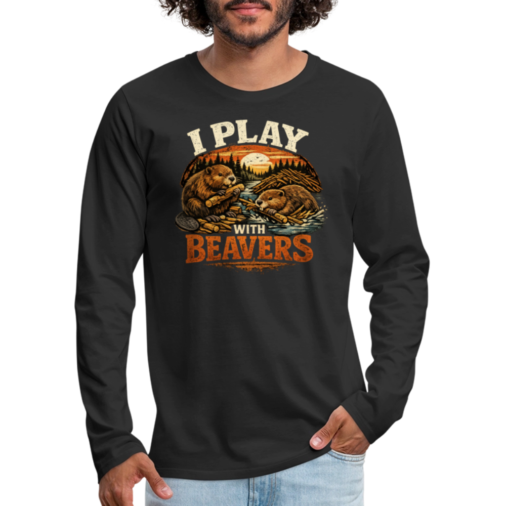 I Play with Beavers Men's Long Sleeve Funny Humor Shirt Color: black
