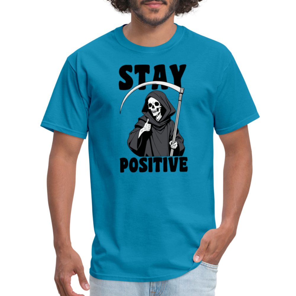 Stay Positive (Grim Reaper) T-Shirt - turquoise