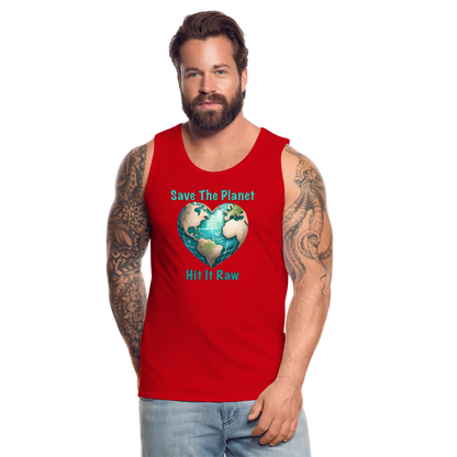 Save The Planet Hit It Raw Men’s Premium Tank Top (Funny Environmental Awareness) - red