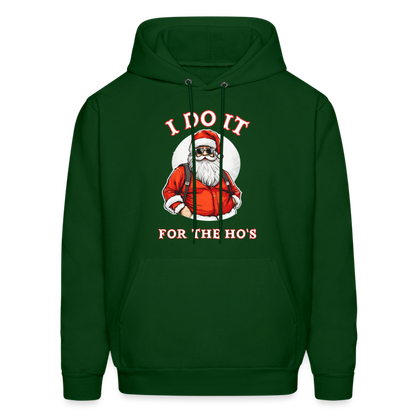 Santa - I Do It for the Ho's Hoodie - forest green