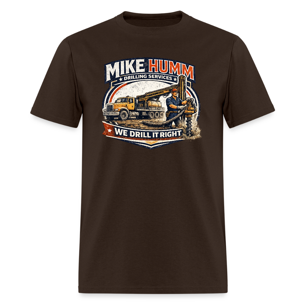 Mike Humm Drilling Services T-Shirt (Adult Humor, Sexual Humor) Color: brown