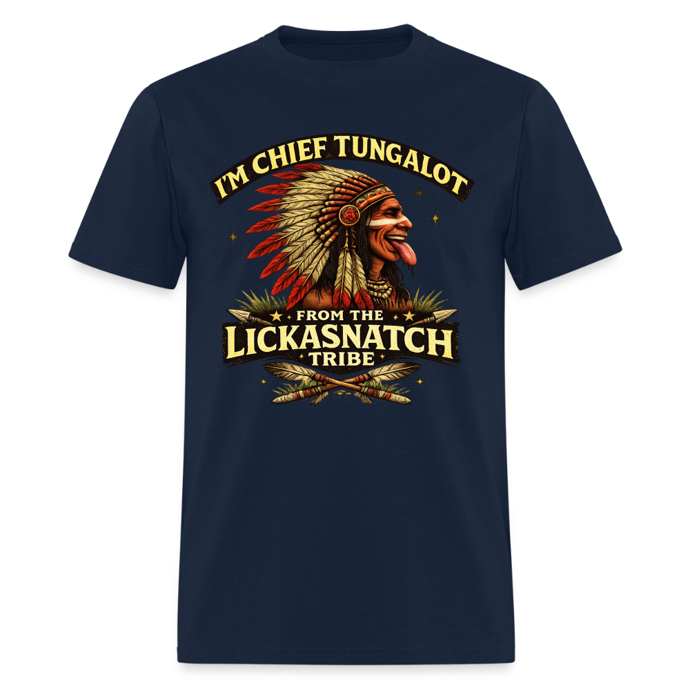 Chief Tungalot Lickasnatch Tribe Funny T-Shirt Color: Navy