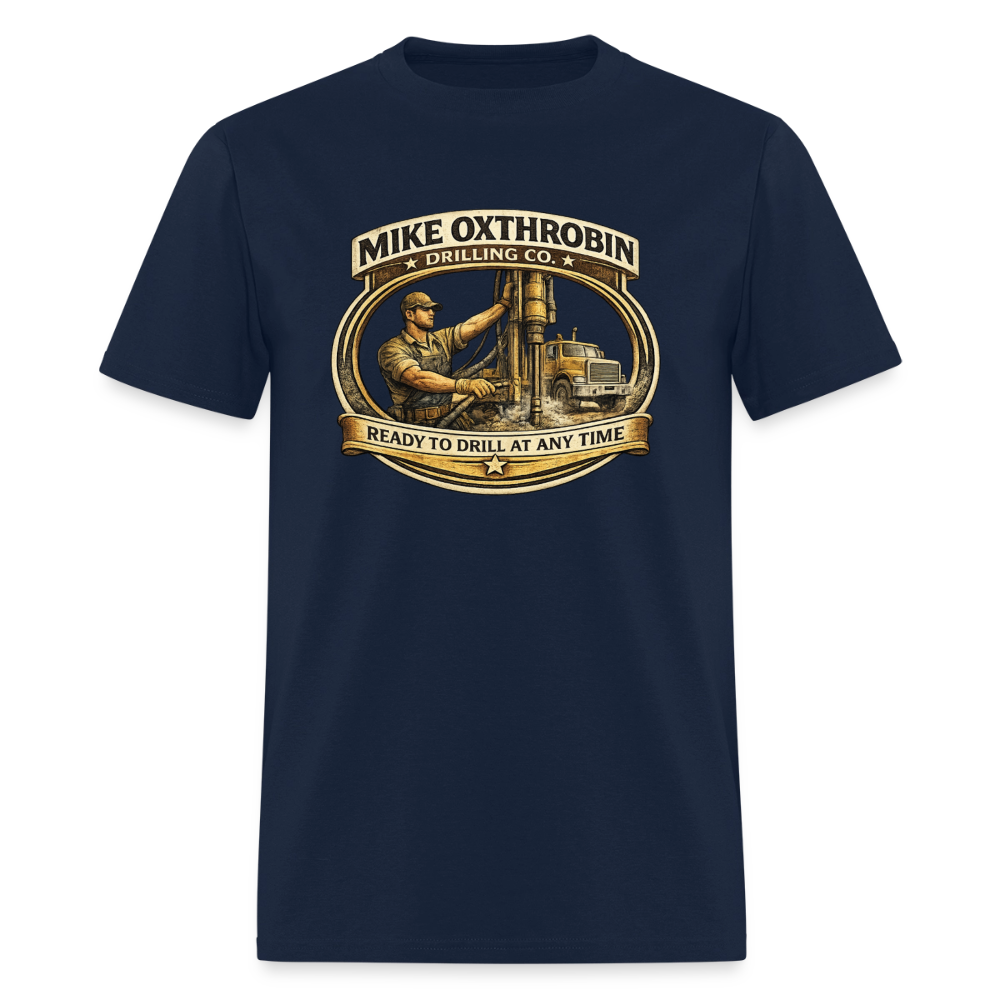 Mike Oxthrobin Drilling Co T-Shirt Funny Adult Humor Tee Color: navy