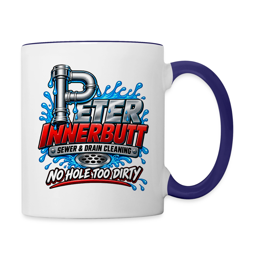 Peter Innerbutt Funny Ceramic Coffee Mug – No Hole Too Dirty Adult Humor Mug - white/cobalt blue