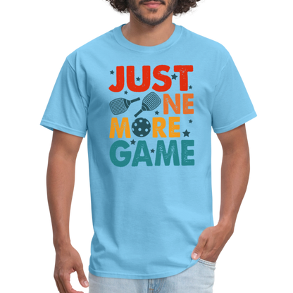 Just One More Game (Pickleball) T-Shirt - aquatic blue