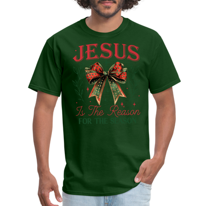 Jesus Is The Reason For The Season T-Shirt - forest green