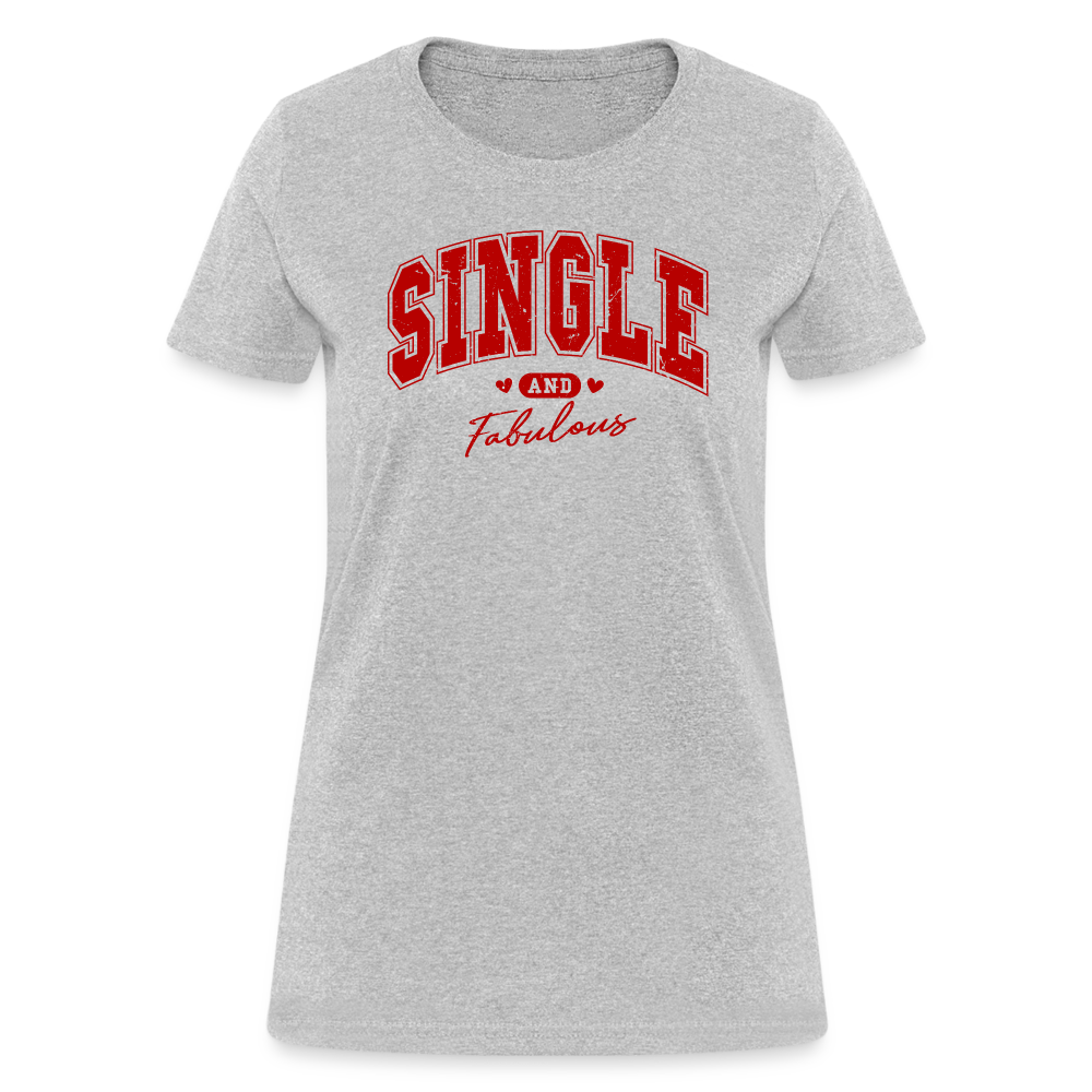 Single and Fabulous Women's Contoured T-Shirt - heather gray