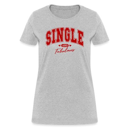 Single and Fabulous Women's Contoured T-Shirt - heather gray