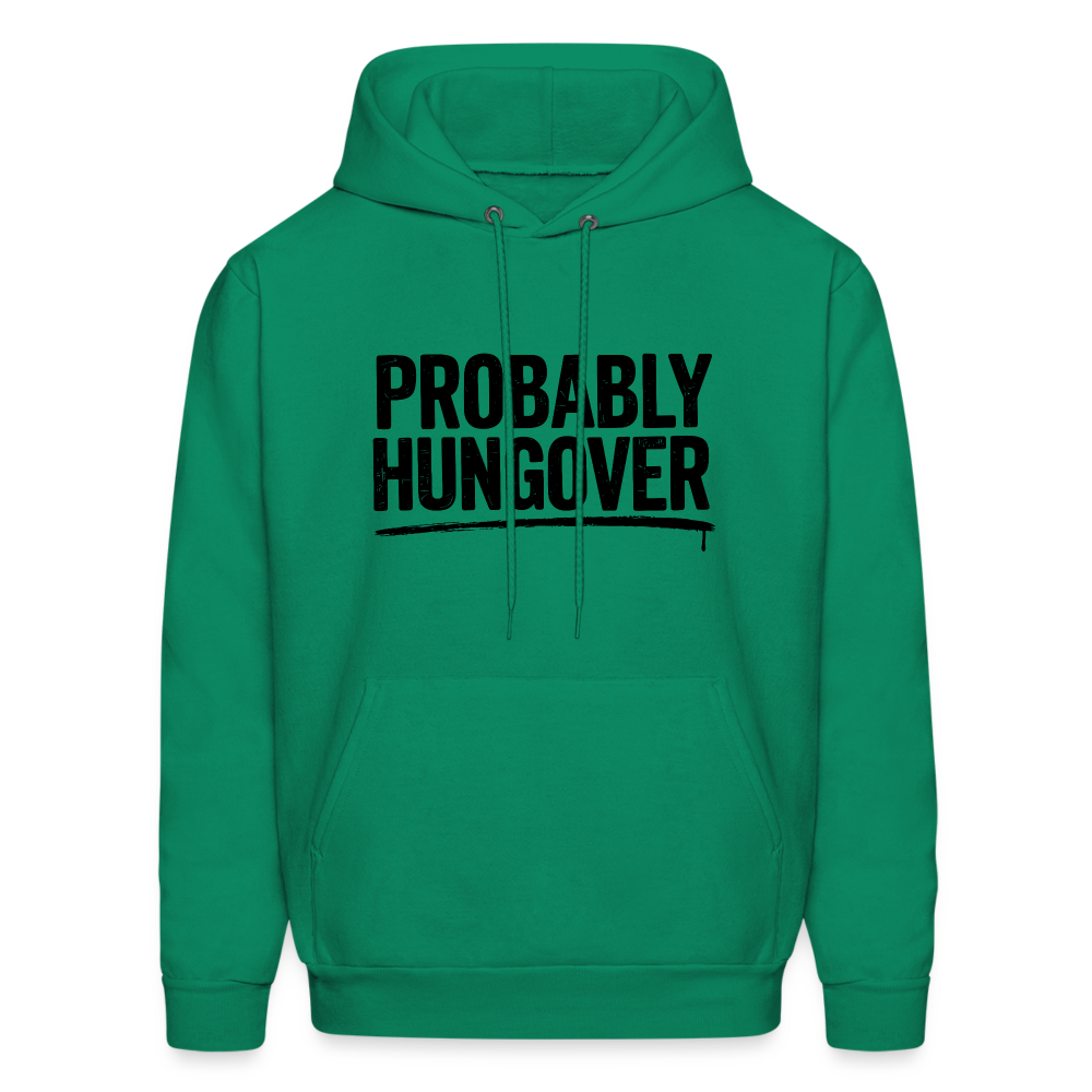 Probably Hungover Hoodie - kelly green