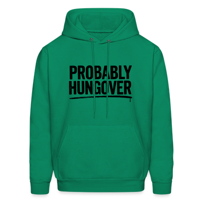 Probably Hungover Hoodie - kelly green