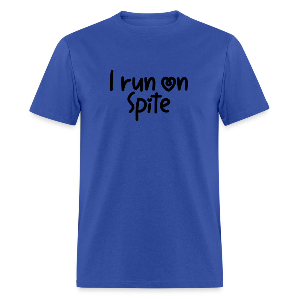 I Run On Spite T-Shirt - royal blue