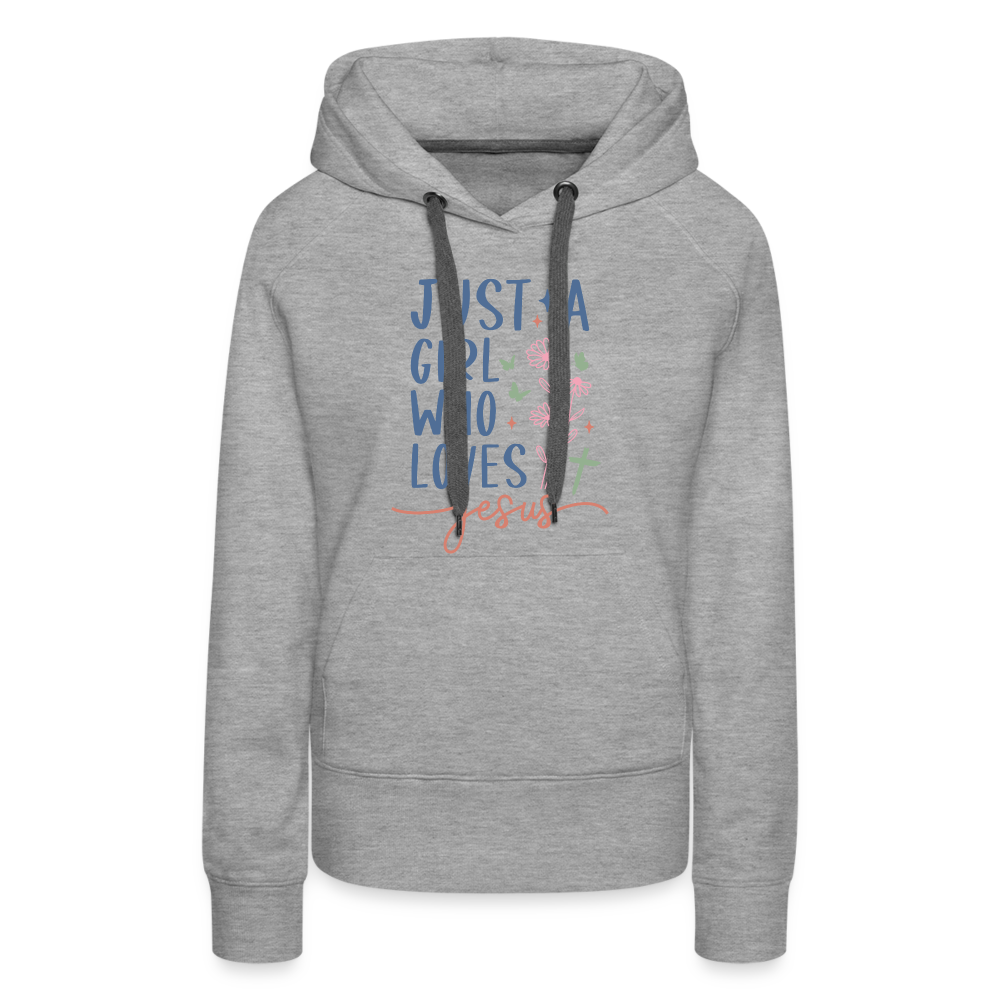 Just A Girl Who Loves Jesus Women’s Premium Hoodie - heather grey