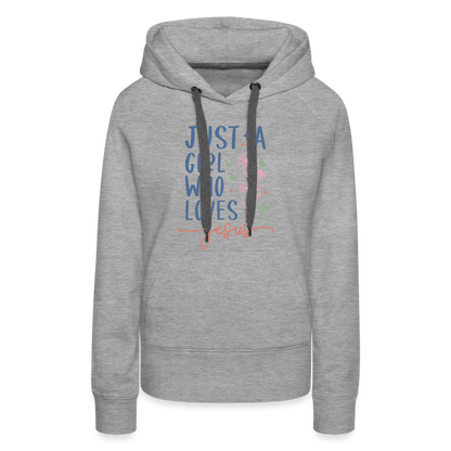 Just A Girl Who Loves Jesus Women’s Premium Hoodie - heather grey