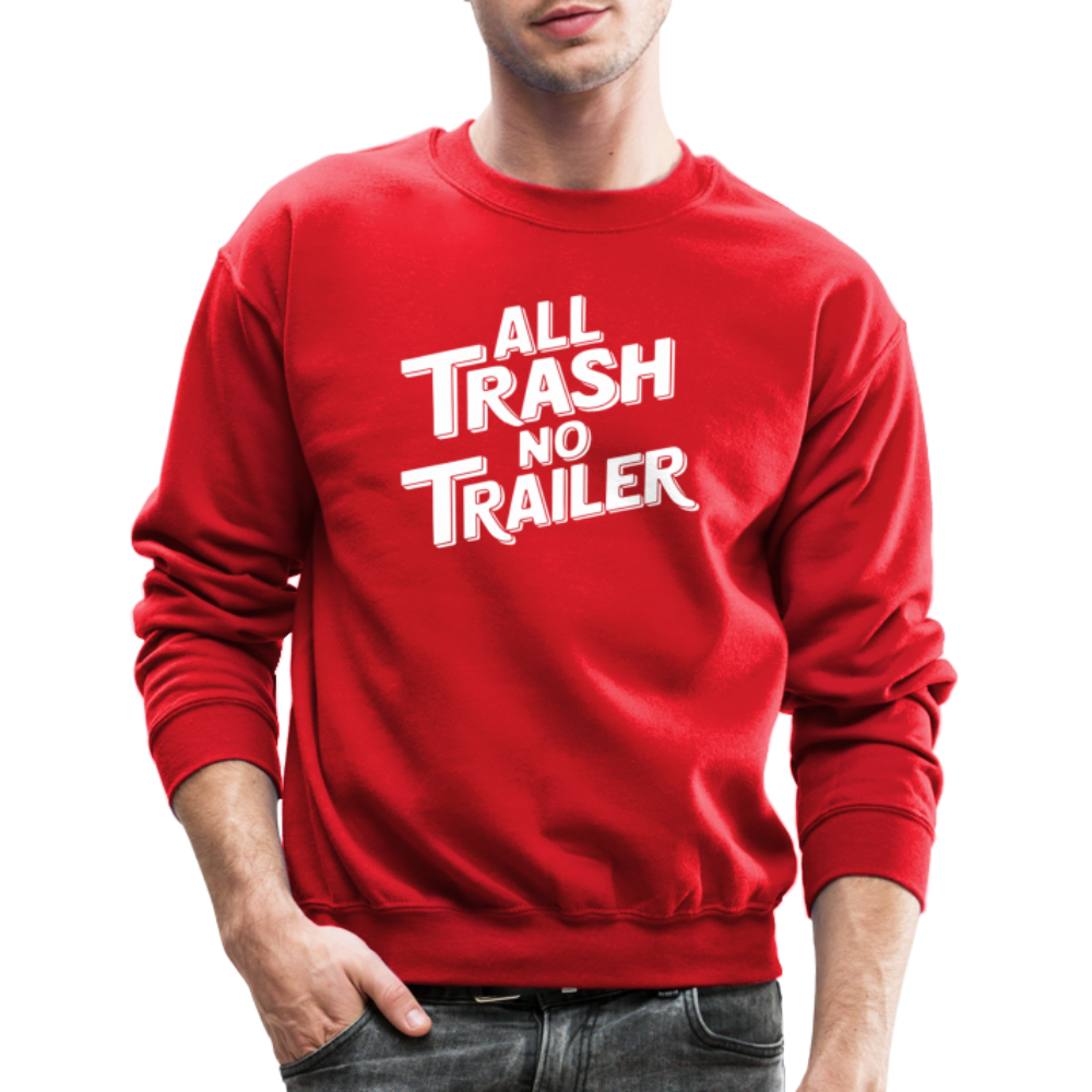 All Trash No Trailer Sweatshirt - red