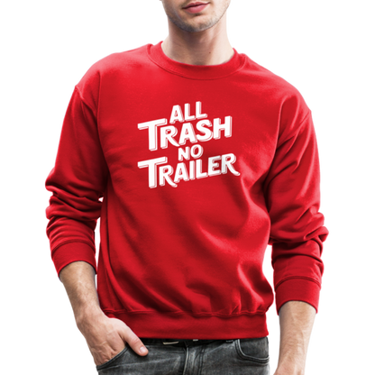 All Trash No Trailer Sweatshirt - red