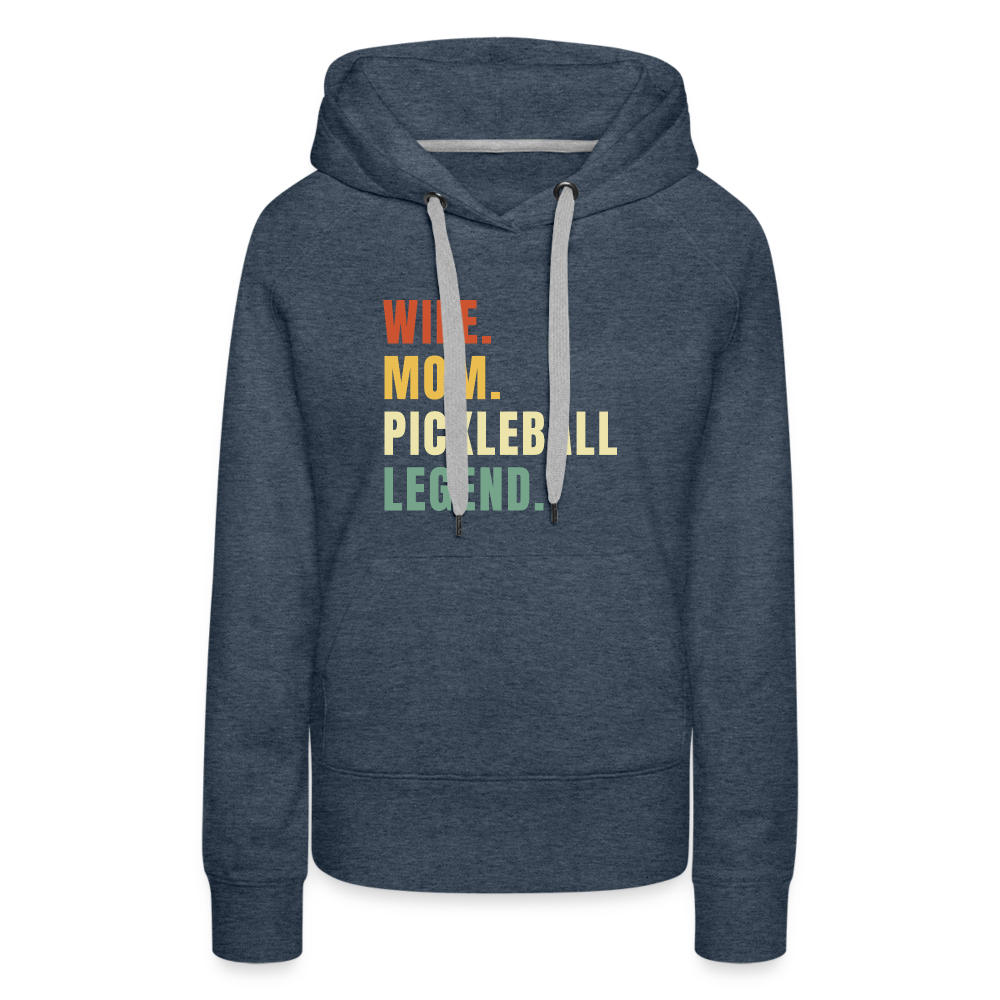 Wife Mom Pickleball Legend Women’s Premium Hoodie - heather denim